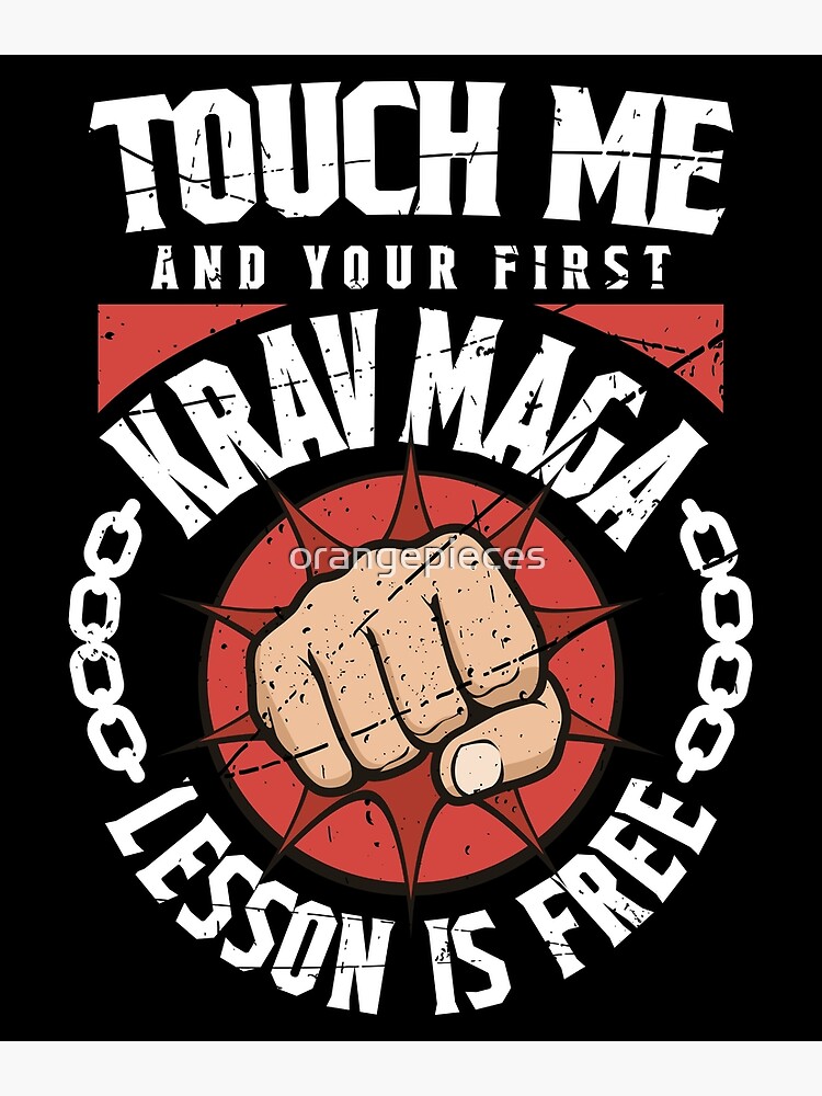 Krav Maga T-Shirt Touch Me And Your First Lesson Is Free Krav Maga T-Shirt Touch Me And Your First Lesson Is Free