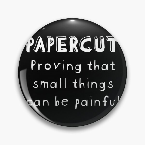 Item preview, Paper Cut - Proving that small things can be painful - Version 2 white designed and sold by crismk.