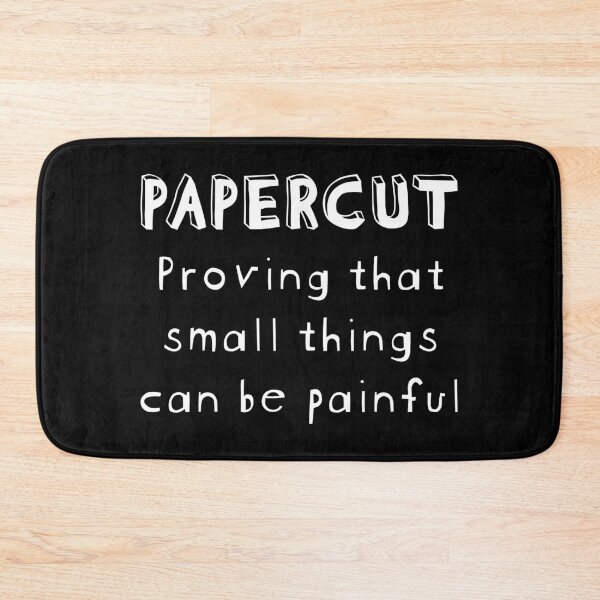 Item preview, Paper Cut - Proving that small things can be painful - Version 2 white designed and sold by crismk.