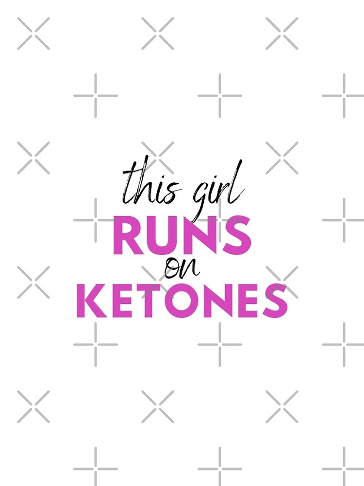 This girl runs on ketones by drikkketoner