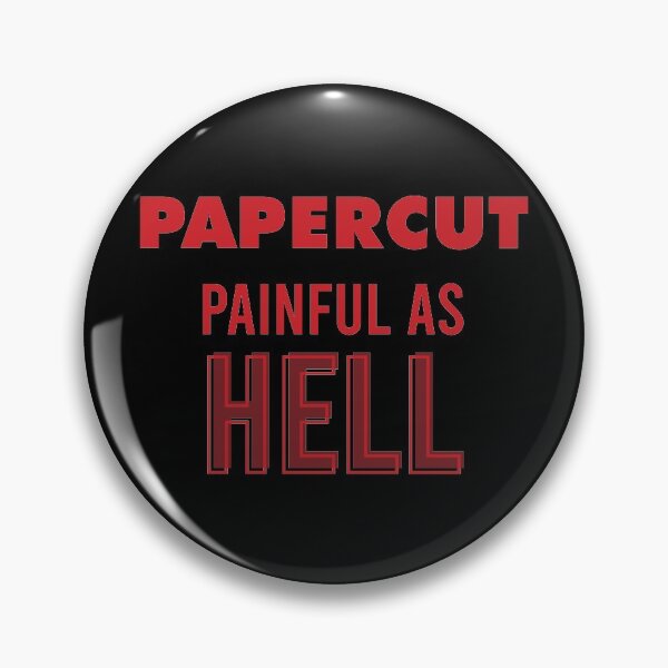 Item preview, Paper Cut - Painful as Hell designed and sold by crismk.