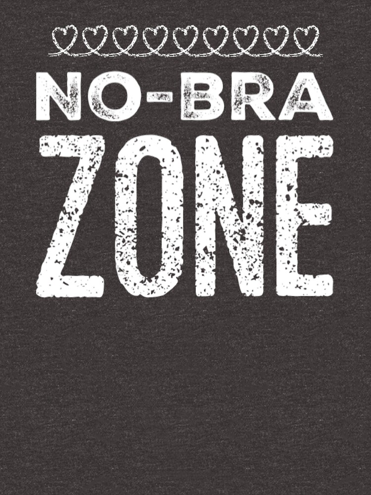 No Bra Zone