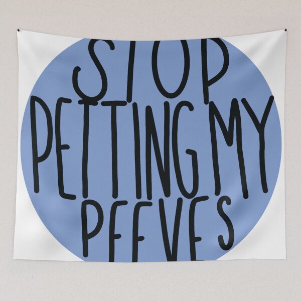 Item preview, Stop Petting My Peeves (Blue) designed and sold by kaylaoles.