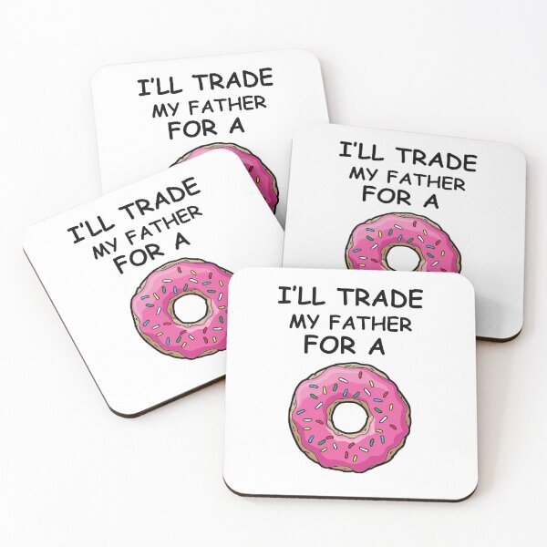 Item preview, I'll Trade My father For A Donut Sarcastic Sayings Funny Tee designed and sold by SLY12.