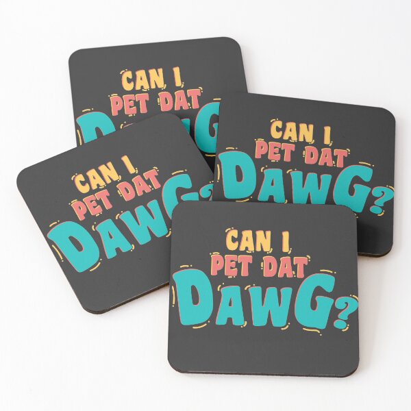 Item preview, Can I Pet Dat Dawg designed and sold by DzineMon.