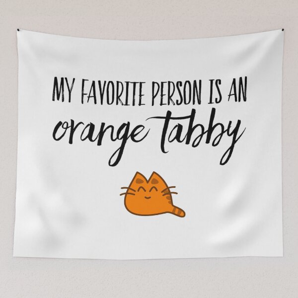 Item preview, My Favorite Person is an Orange Tabby designed and sold by cvt01.