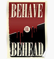 Behave or Behead poster Poster