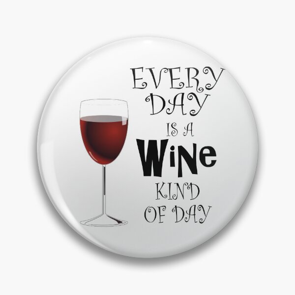 Item preview, Every Day is Wine Day, Wine Lovers Gift Ideas designed and sold by 3QuartersToday.