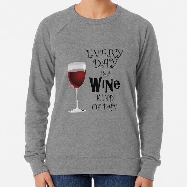 Wine lovers sweatshirts Clearance
