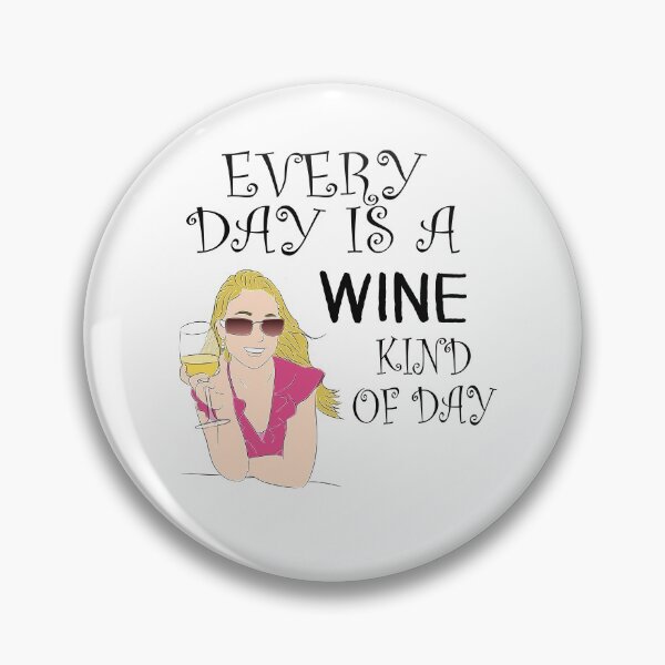 Item preview, Gifts Wine Drinkers, Everyday is Wine Day designed and sold by 3QuartersToday.