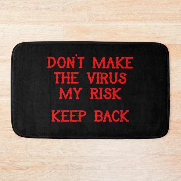 Item preview, Don't make the virus my risk,   keep back designed and sold by Pennylanemerch.