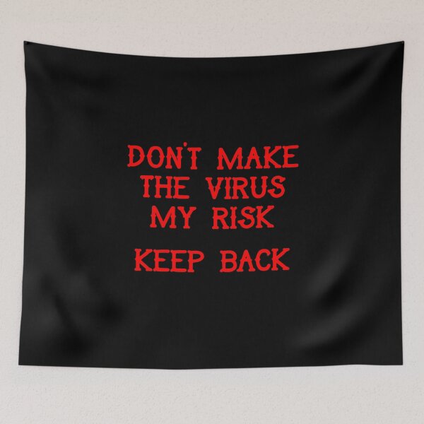 Item preview, Don't make the virus my risk,   keep back designed and sold by Pennylanemerch.