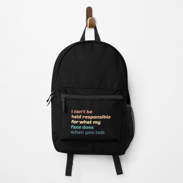 Item preview, I Can't Be Held Responsible For What My Face Does When You Talk designed and sold by kindxinn.