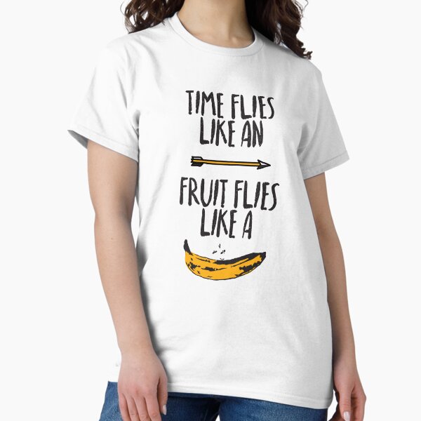 Item preview, Time Flies Like an Arrow, Fruit Flies Like a Banana designed and sold by OffbeetShirts.