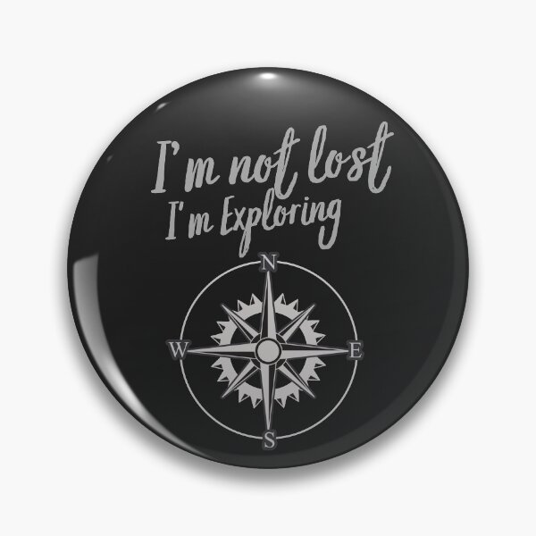 Item preview, I'm Not Lost I'm Exploring - Not All Who Wander are Lost designed and sold by CarpeDiemLife.