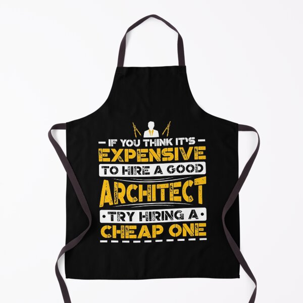 Item preview, If You Think It's Expensive To Hire A Good Architect Try Hiring A Cheap One designed and sold by Orange Pieces.