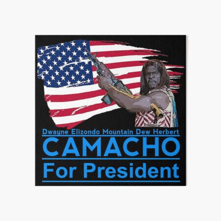 Camacho For President Art Board Print