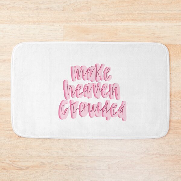 Item preview, Make heaven crowded  designed and sold by canderson13.
