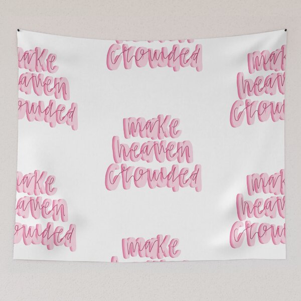 Item preview, Make heaven crowded  designed and sold by canderson13.