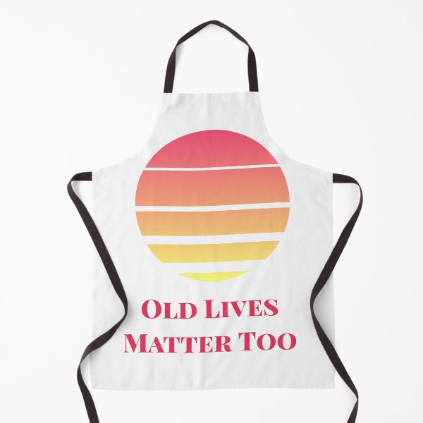 Item preview, Old Lives Matter Too designed and sold by StoaMart.