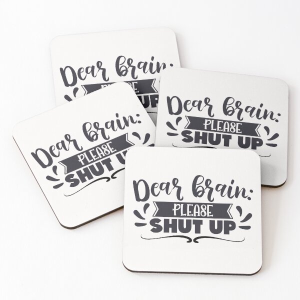 Item preview, Dear Brain Please Shut Up designed and sold by ShutEyeShirts.