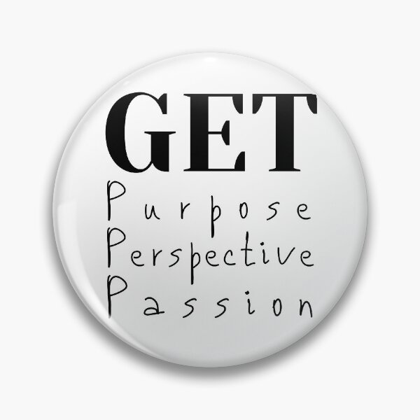 Item preview, Get Purpose.  Get Perspective.  Get Passion. designed and sold by AmazingEcraft.