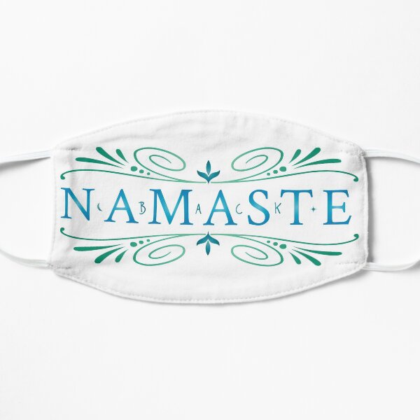 Namaste Back - Chill Political Statement Flat Mask