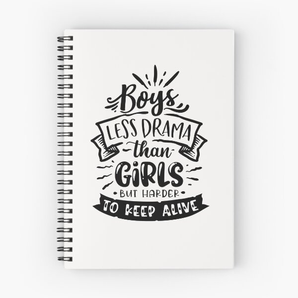 Item preview, Boys Less Drama Than Girls But Harder Too Keep Alive - Tee designed and sold by ShutEyeShirts.