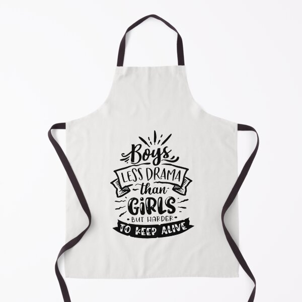 Item preview, Boys Less Drama Than Girls But Harder Too Keep Alive - Tee designed and sold by ShutEyeShirts.