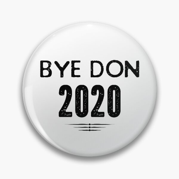 Item preview, Bye Don 2020 (Biden 2020) designed and sold by Katey1285.