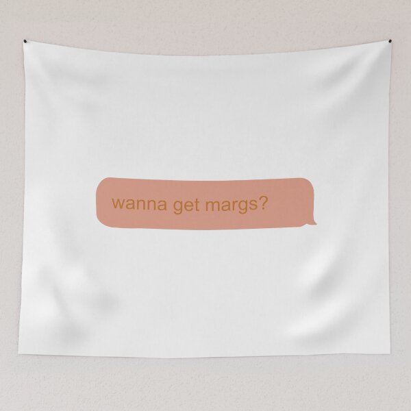 Item preview, Wanna get margs message designed and sold by AP Designs.