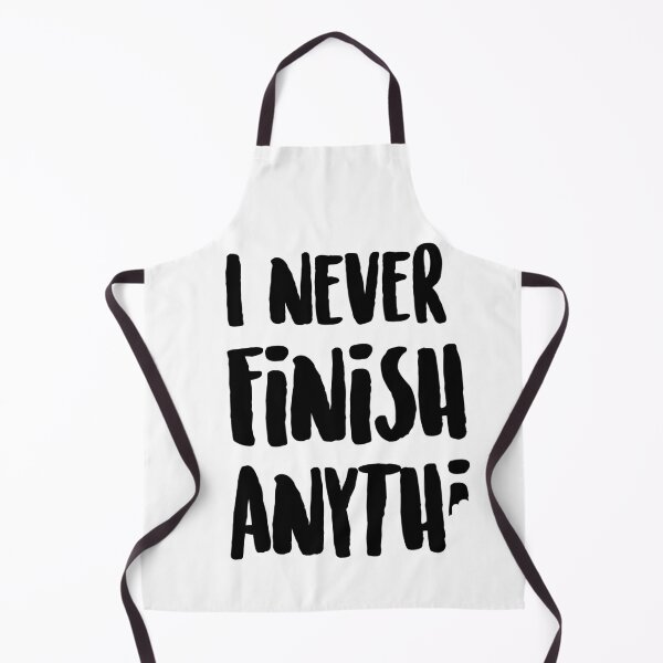 Item preview, I never finish anything black print designed and sold by DzineMon.