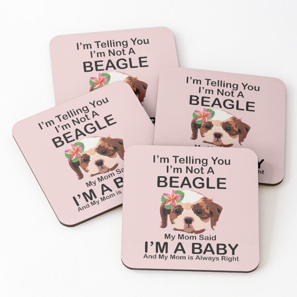 Item preview, I’m Telling you I’m not a beagle  my mom said I am a baby and my mom is always right designed and sold by SGS-.