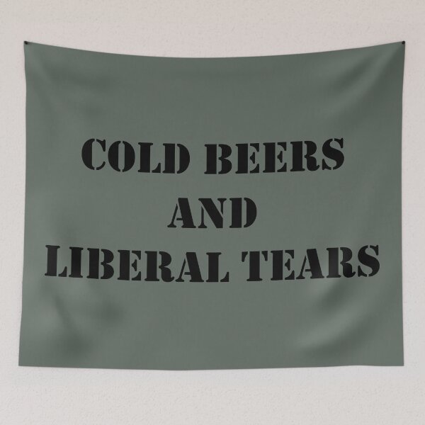 Item preview, Cold Beer and Liberal Tears designed and sold by proudredpatriot.