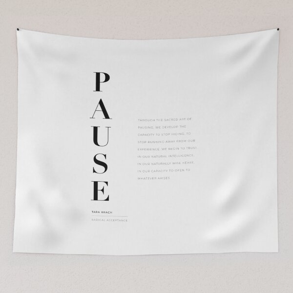 Item preview, Pause. Book quote from Radical Acceptance by Tara Brach designed and sold by The Art of the  Pause.
