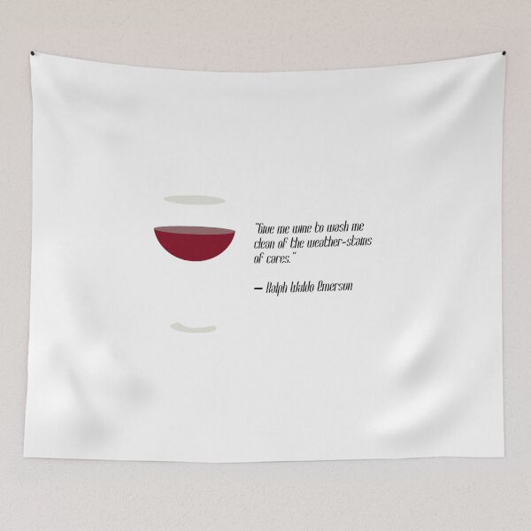Item preview, "Give me wine to wash me clean of the weather-stains of cares." - Ralph Waldo Emerson designed and sold by flying-flamingo.