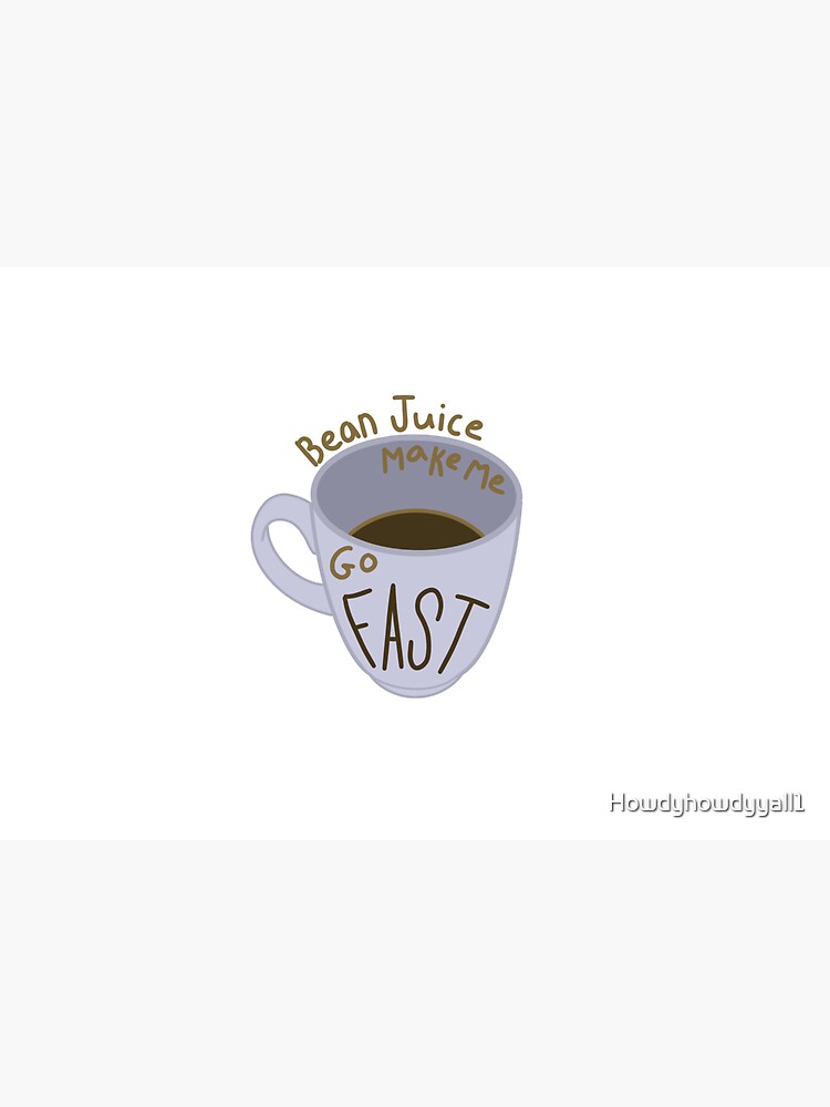 Coffee Mug by Howdyhowdyyall1