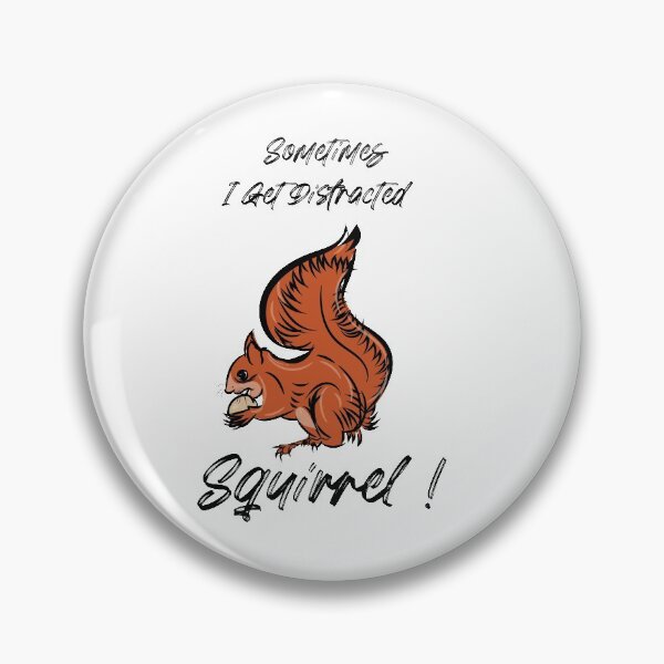 Item preview, Sometimes I Get Distracted Squirrel T Shirt Funny Animal Shirt | funny squirrel t-shirt  designed and sold by KARTICK DUTTA.