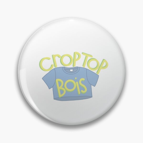 CropTopBois Pin