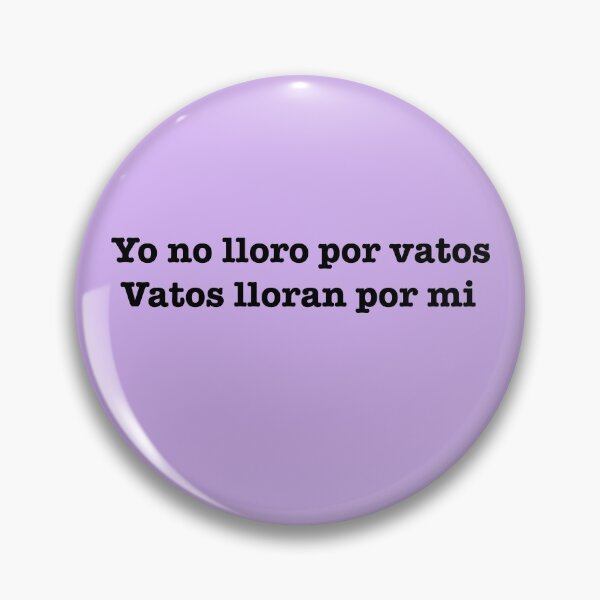 Item preview, no lloro por vatos designed and sold by Sujeiry.