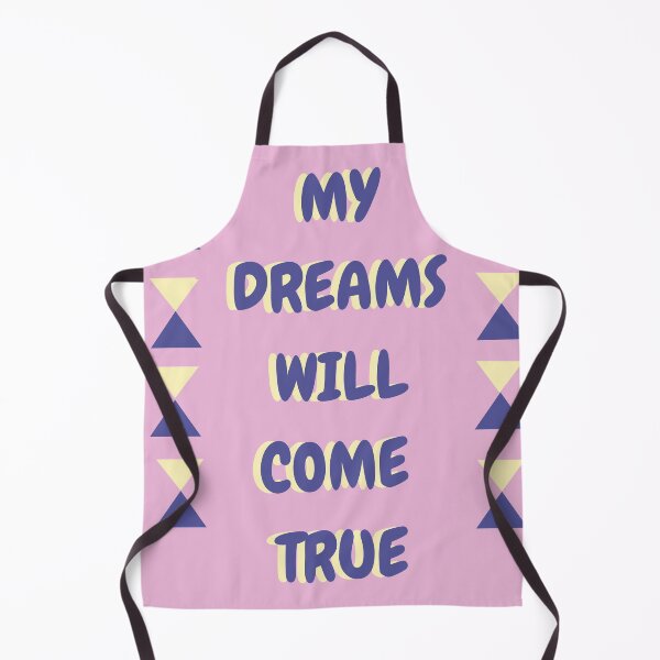Item preview, MY DREAM WILL COME TRUE designed and sold by khadija555.