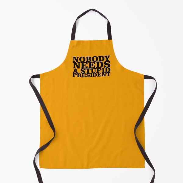 Item preview, Nobody needs a stupid president designed and sold by pASob-dESIGN.