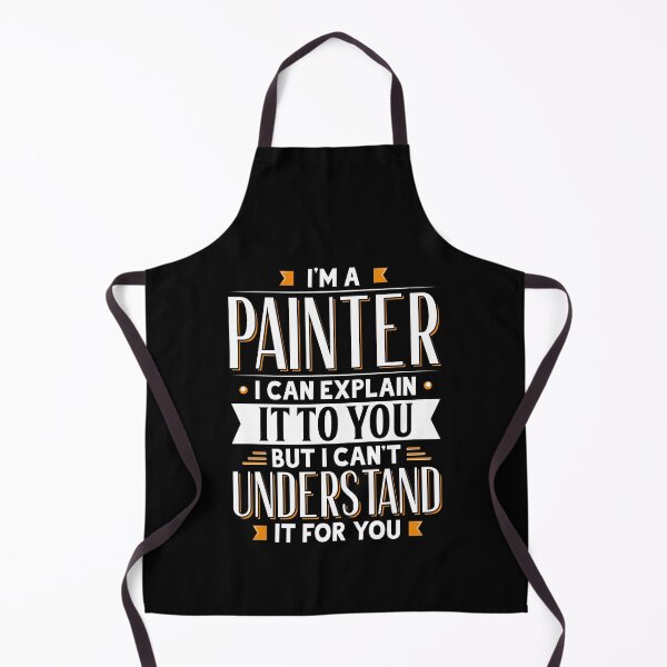 Item preview, Painter Gift Idea Can Explain It But Can't Understand For You designed and sold by Orange Pieces.