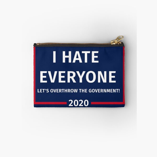 Item preview, I Hate Everyone - Let's Overthrow The Government! designed and sold by SedgeWren.