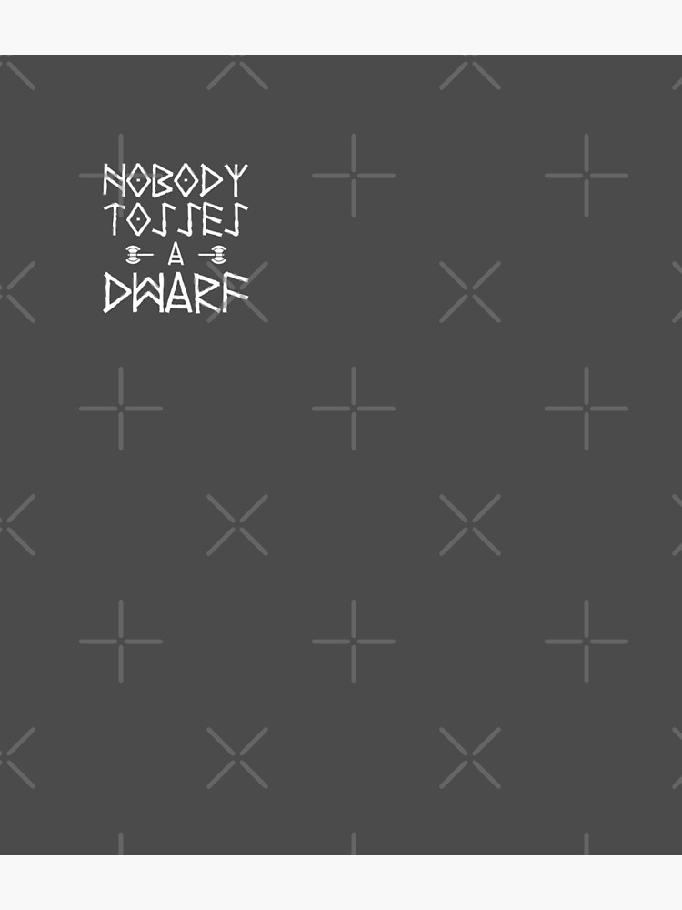 Nobody Tosses A Dwarf by heroics