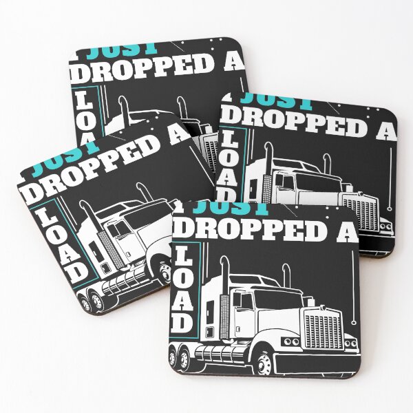 Item preview, Funny Gift design 4 Truck Lorry Drivers Just Dropped A Load product designed and sold by Lisbob.