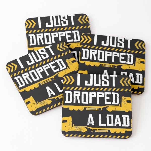 Item preview, Funny Gift design 4 Truck Lorry Drivers Just Dropped A Load print designed and sold by Lisbob.