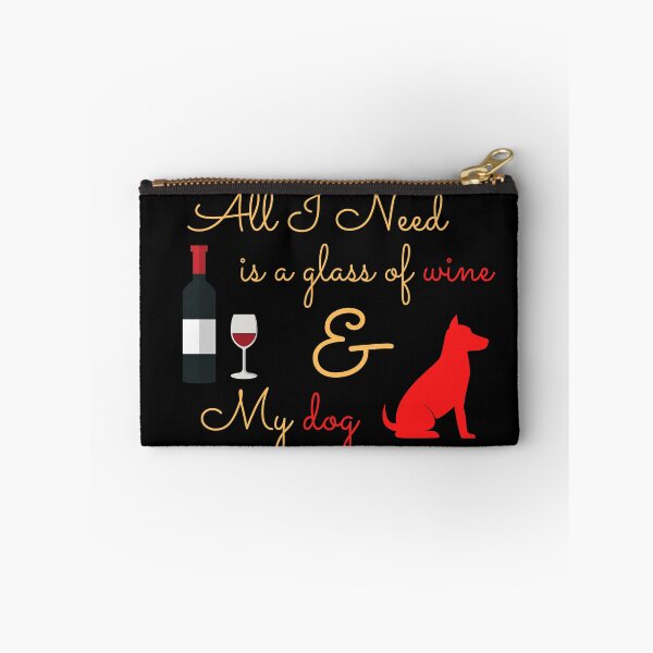 Item preview, all i need wine and my dog designed and sold by Zaibo.