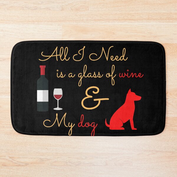 Item preview, all i need wine and my dog designed and sold by Zaibo.