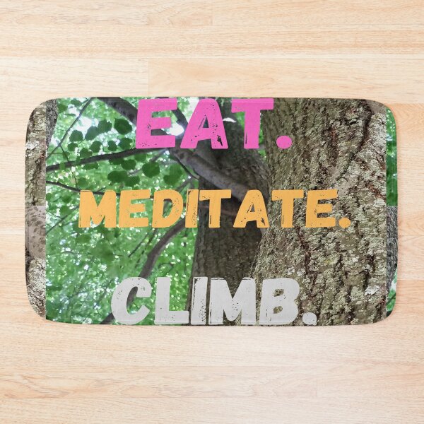 Item preview, Eat. Meditate. Climb. designed and sold by Danyell369.